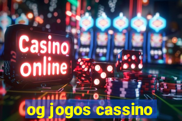 og jogos cassino